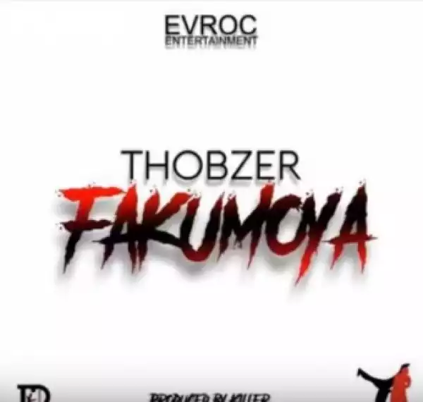 Thobzer - Fakumoya